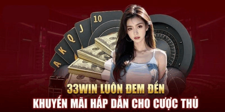 Khuyến Mãi 33win Hấp Dẫn Dành Cho Hội Viên Cá Cược 30 Khuyen Mai 33win Hap Dan Danh Cho Hoi Vien Ca Cuoc