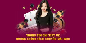 Khuyến Mãi W88 Năm 2025 - Tận Dụng Ưu Đãi Để Bứt Phá