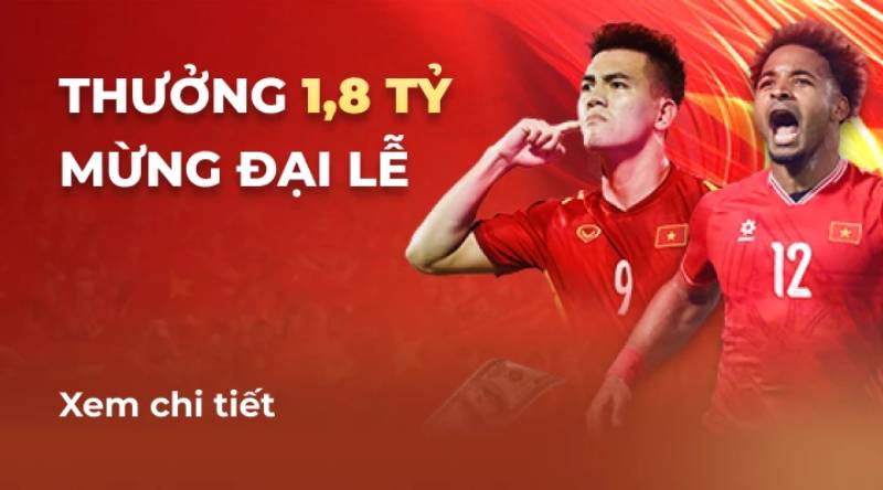 Khuyến Mãi Uk88 - Ưu Đãi Nổi Bật Và Cách Nhận Thưởng Hiệu Quả 2 Thưởng 1.8 tỷ mừng đại lễ