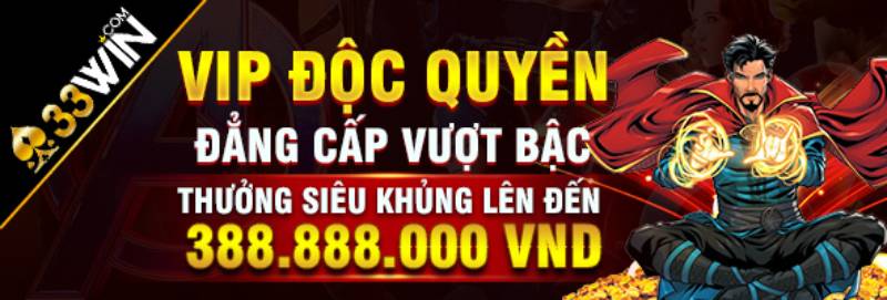 Khuyến Mãi 33win Hấp Dẫn Dành Cho Hội Viên Cá Cược 6 Tích điểm vĩnh viễn thưởng VIP